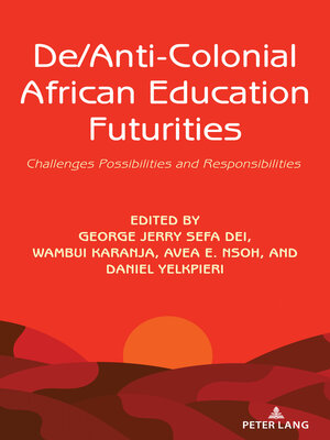 cover image of De/Anti-Colonial African Education Futurities